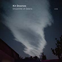 Kit Downes Dreamlife Of Debris